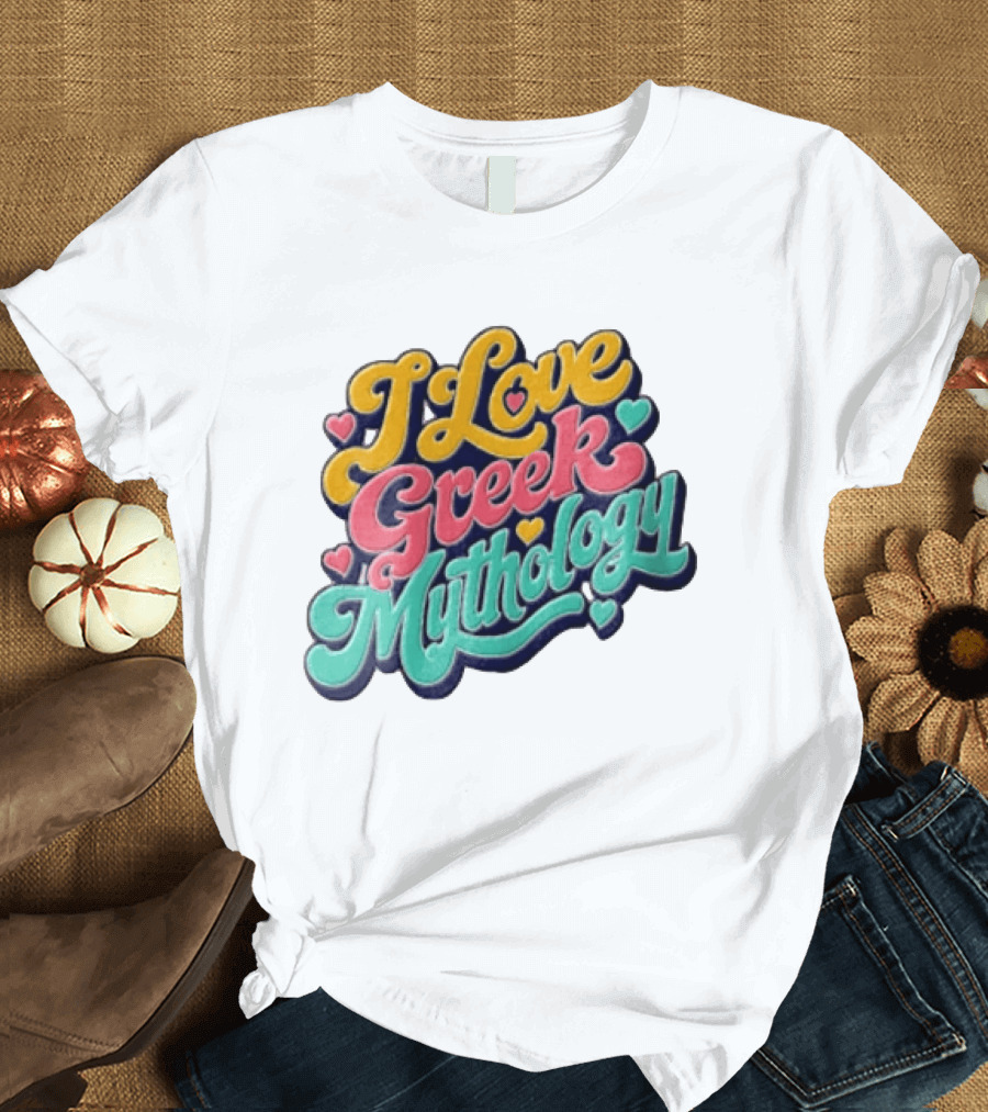I Love Greek Mythology Colorful Heart Accents T-Shirt