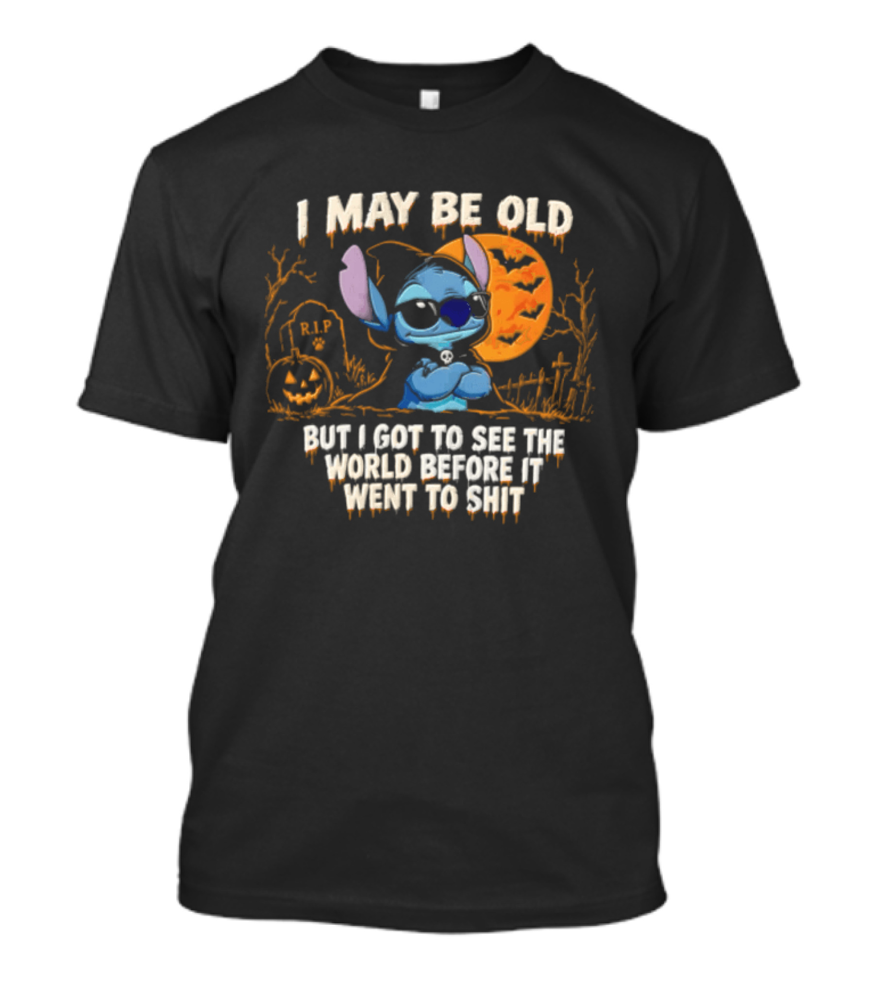 I May Be Old But I Got To See The World Before It Went To Shit Halloween RIP Pumpkin Bat Stitches T-Shirt