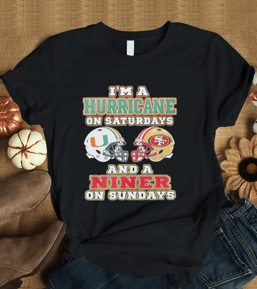 I'm A Hurricane On Saturdays And A Niner On Sundays Football Helmets T-Shirt