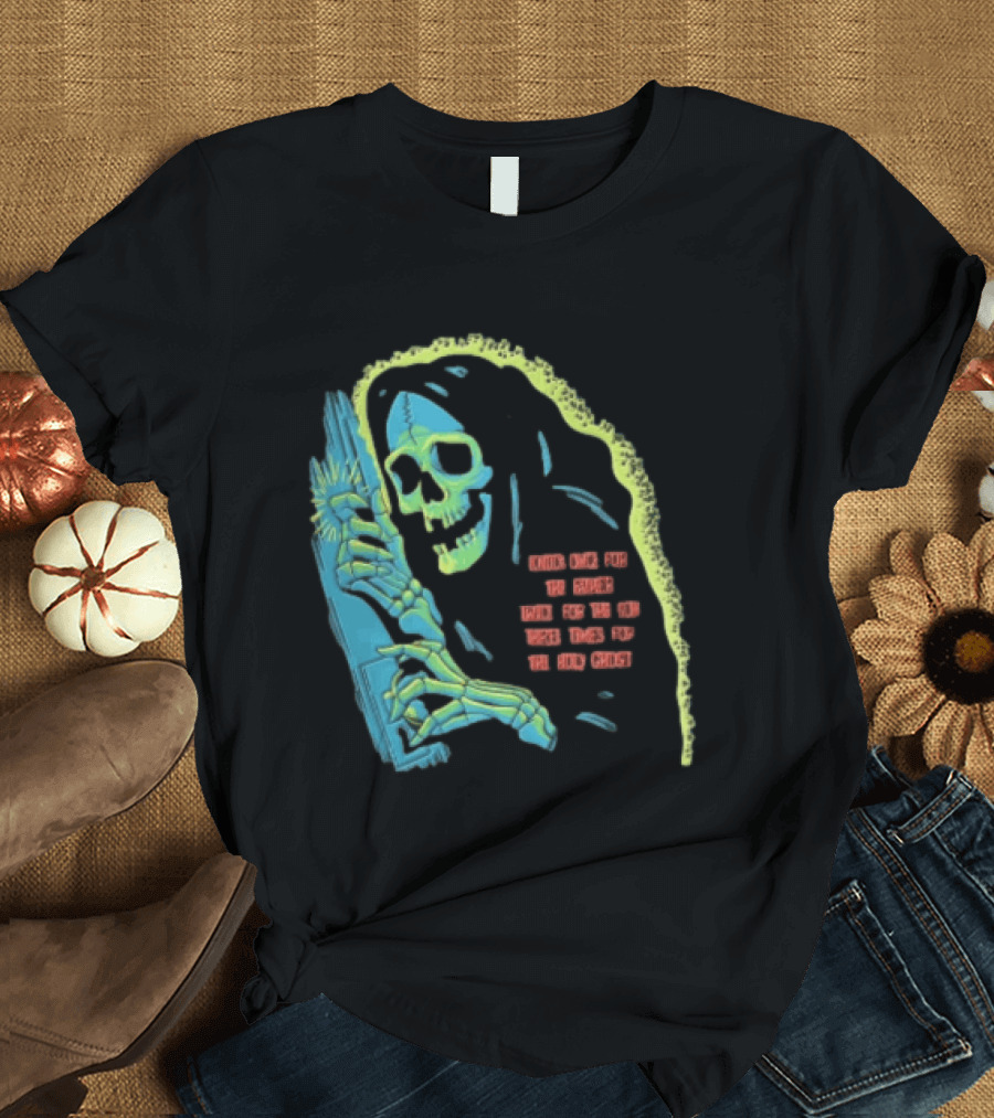 Knock Once For The Father Twice For The Son Three Times For The Holy Ghost Skeleton Grim Reaper T-Shirt
