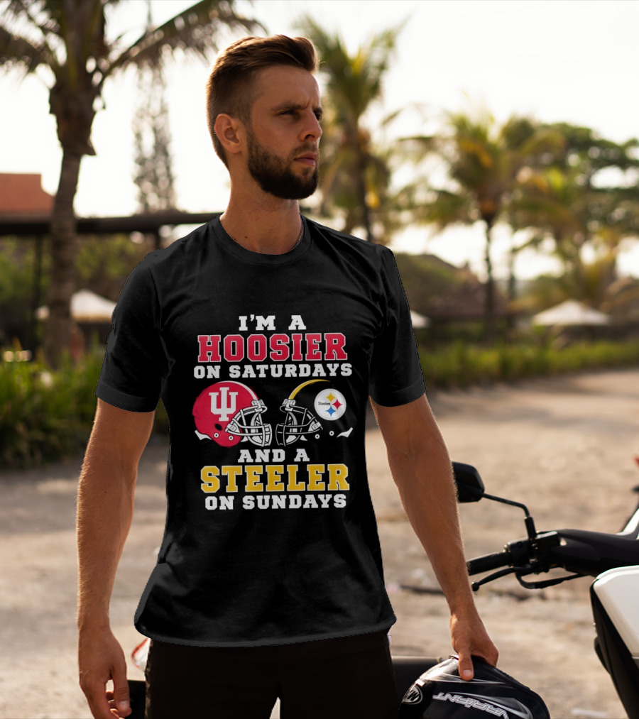I'm A Hoosier On Saturdays And A Steeler On Sundays With Indiana And Pittsburgh Helmets T-Shirt