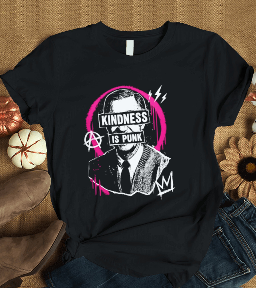 Fred Rogers Kindness Is Punk Anarchy T-Shirt