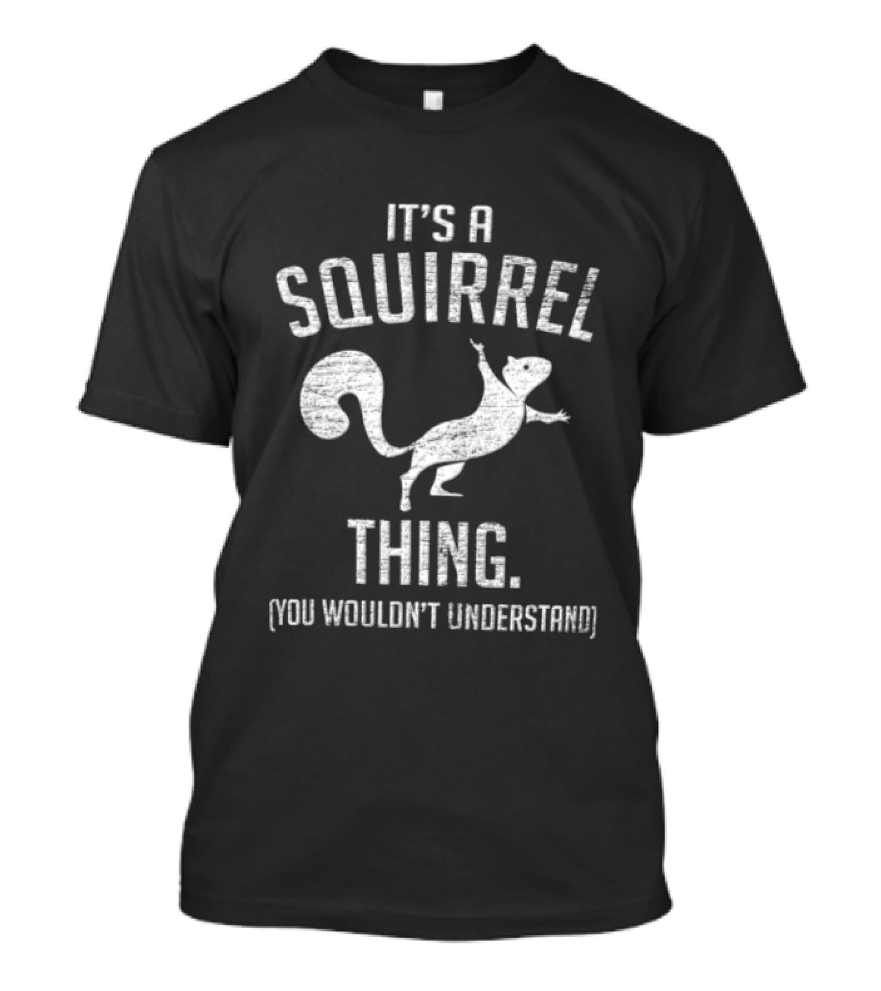 It's A Squirrel Thing You Wouldn't Understand T-Shirt