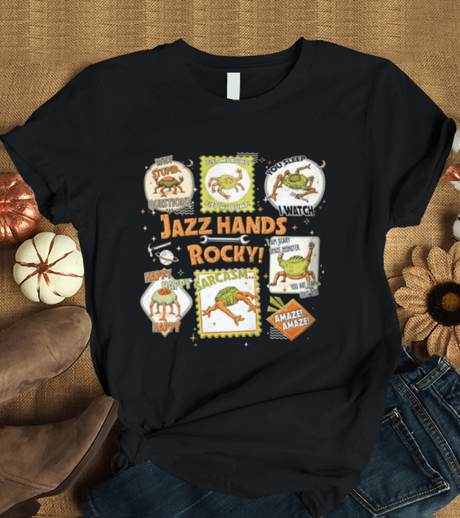 Jazz Hands Rocky Project Hail Mary Sarcasm Happy T-Shirt
