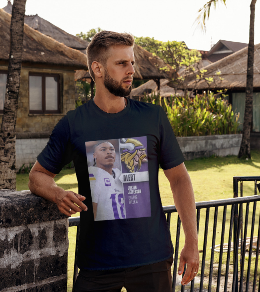Alert Justin Jefferson Out For Week 4 Vikings Player Update T-Shirt