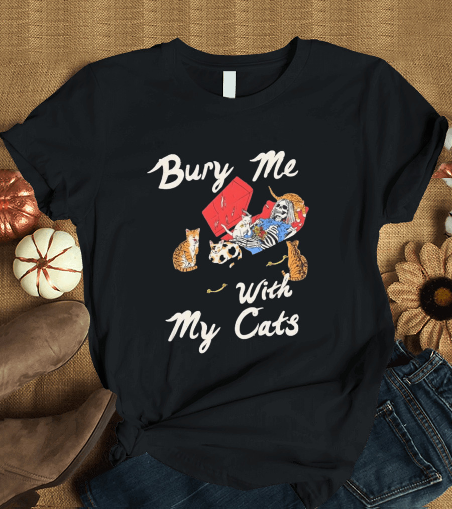 Bury Me With My Cats Skeleton Coffin Kittens T-Shirt