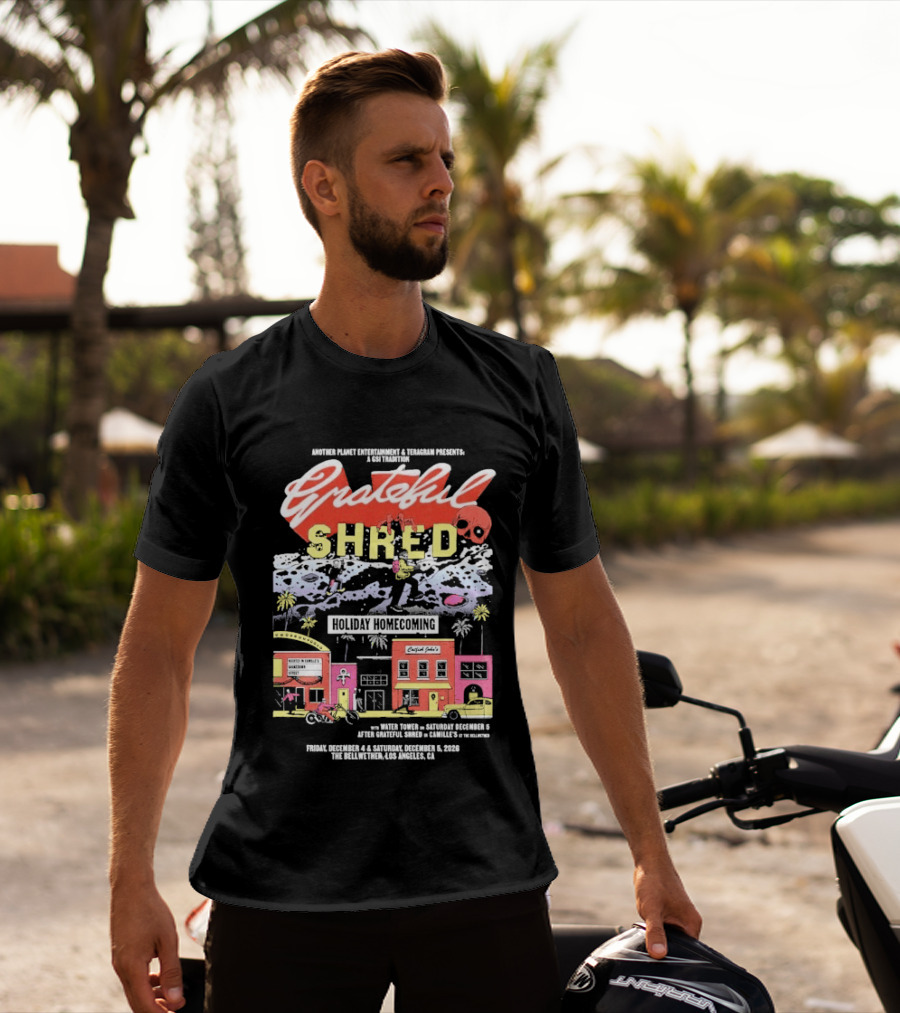 Grateful Shred Another Planet Entertainment Teragram Presents Holiday Homecoming Los Angeles December 4 5 2026 T-Shirt