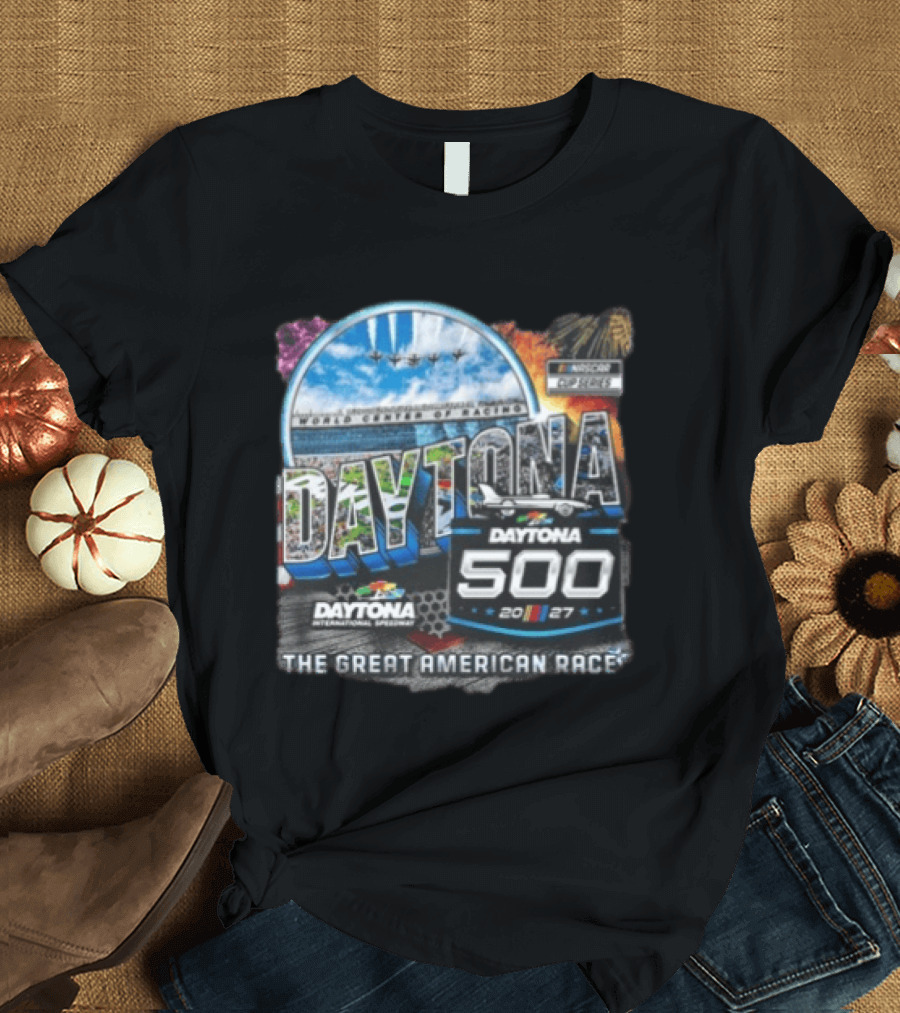 Daytona International Speedway The Great American Race Daytona 500 February 21 2027 NASCAR Racing Event T-Shirt