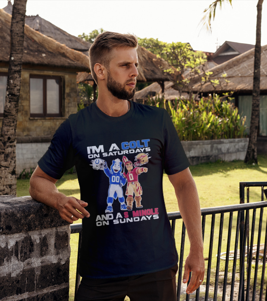 Indianapolis Colts And Florida State Seminoles I'm A Colt On Saturdays And A Seminole On Sundays Mascots T-Shirt