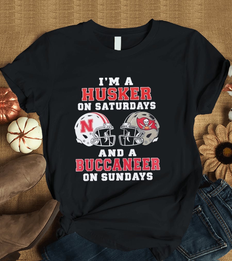 I'm A Husker On Saturdays And A Buccaneer On Sundays Nebraska Football Tampa Bay Fan T-Shirt