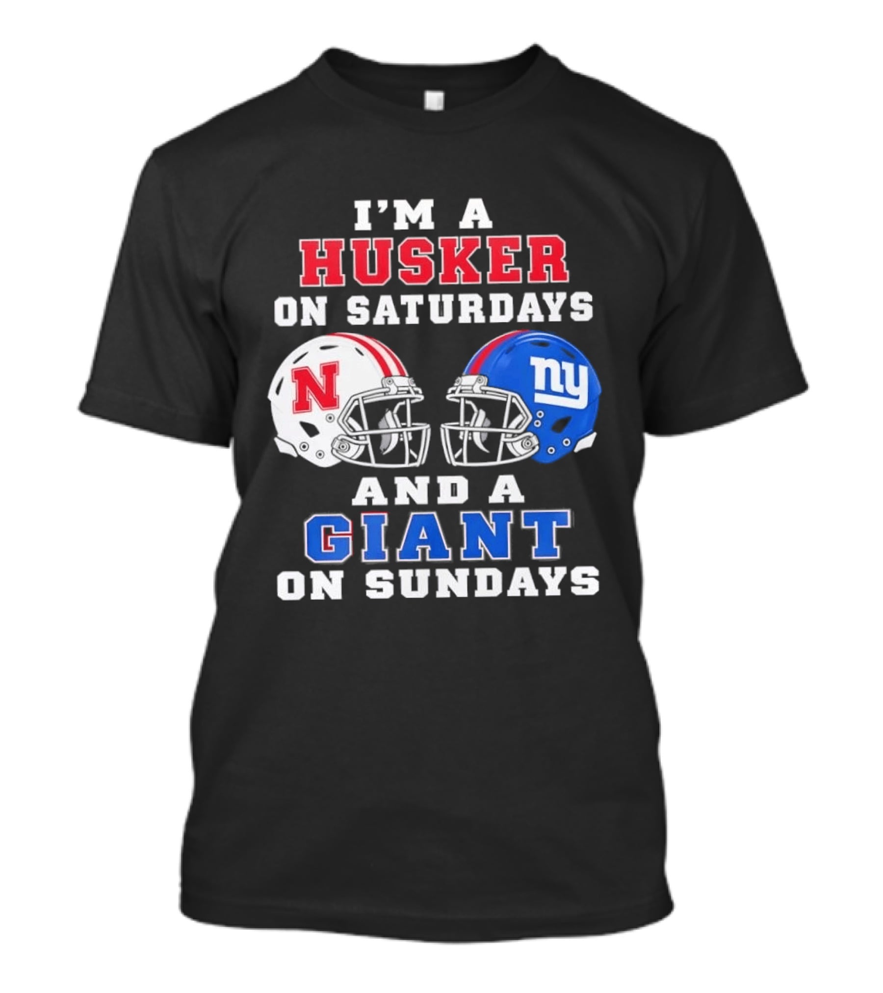 I'm A Husker On Saturdays And A Giant On Sundays Football Helmets T-Shirt
