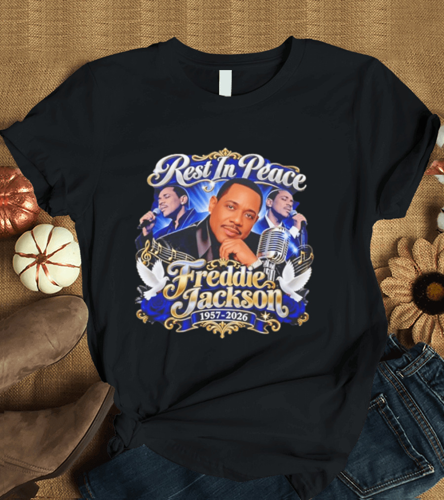 Rest In Peace Freddie Jackson 1957 2026 Music Legend Memorial T-Shirt