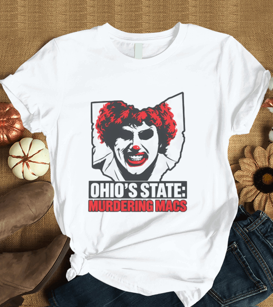 Ohio's State Murdering Macs T-Shirt