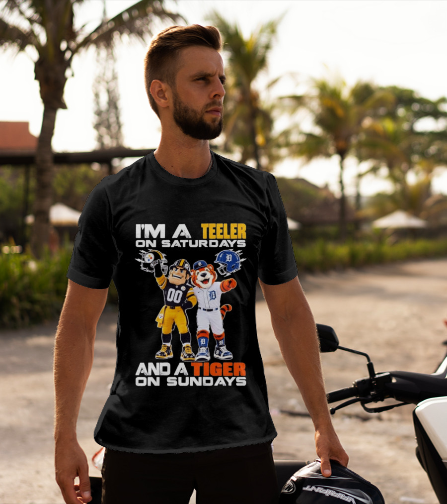I'm A Steeler On Saturdays And A Tiger On Sundays Football And Baseball Mascots T-Shirt