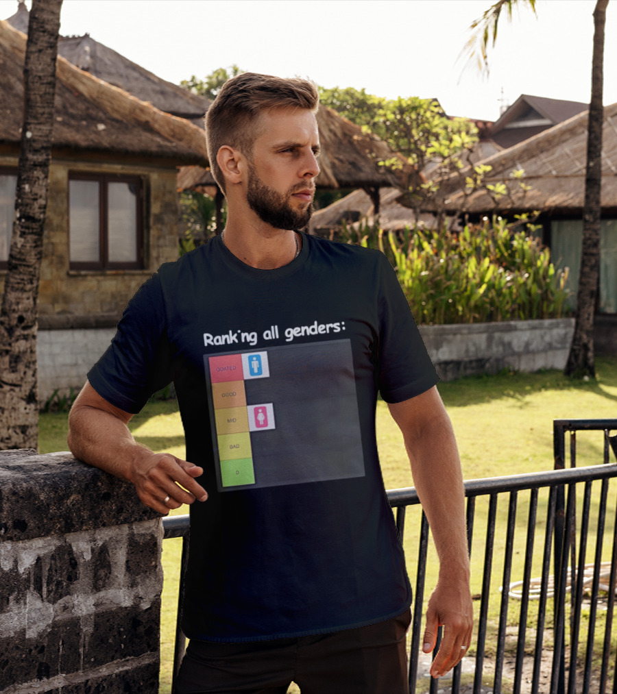 Ranking All Genders GOATed Good Mid Bad D T-Shirt