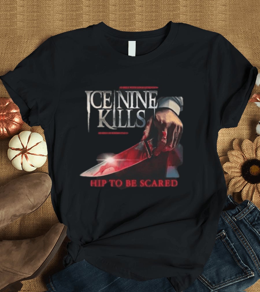 Ice Nine Kills Hip To Be Scared Bloody Knife T-Shirt