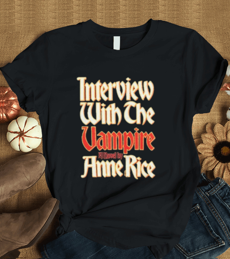 Interview With The Vampire A Novel By Anne Rice T-Shirt
