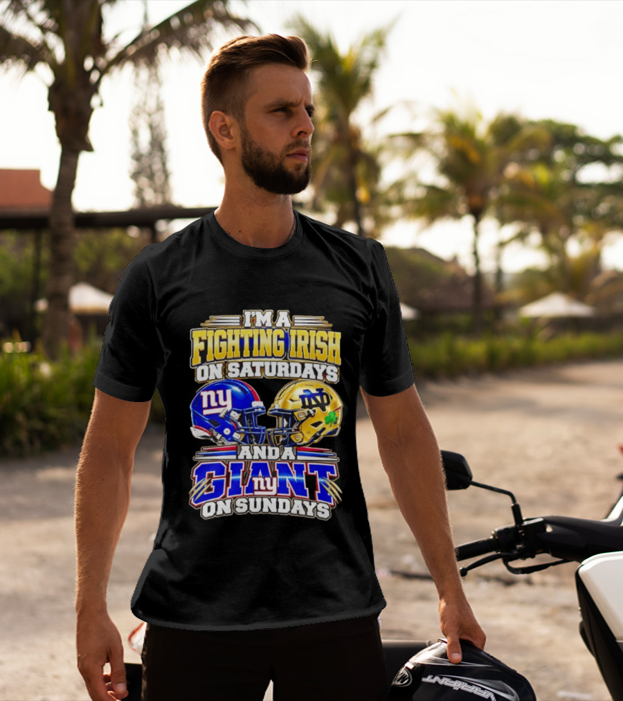 I'm A Fighting Irish On Saturdays And A Giant NY On Sundays Helmets T-Shirt