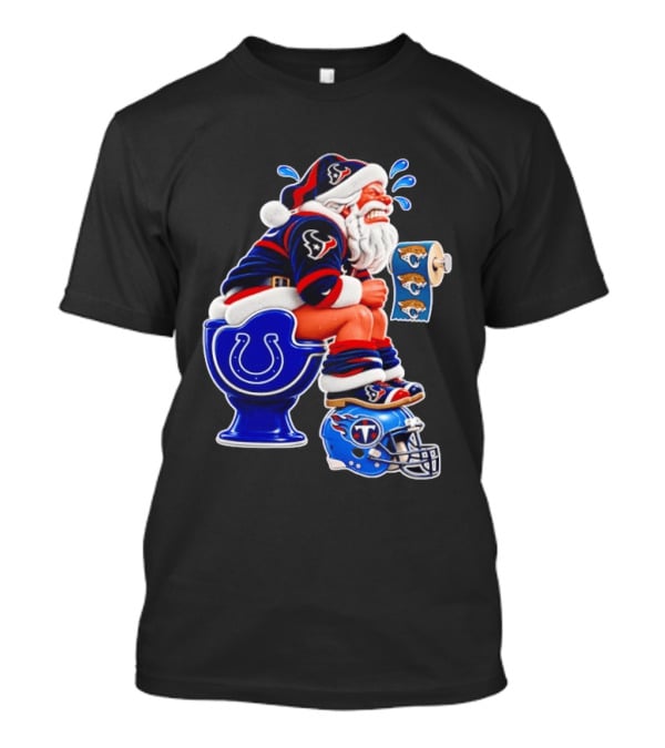 Houston Texans Santa Claus Indianapolis Colts Toilet Jacksonville Jaguars Paper T-Shirt