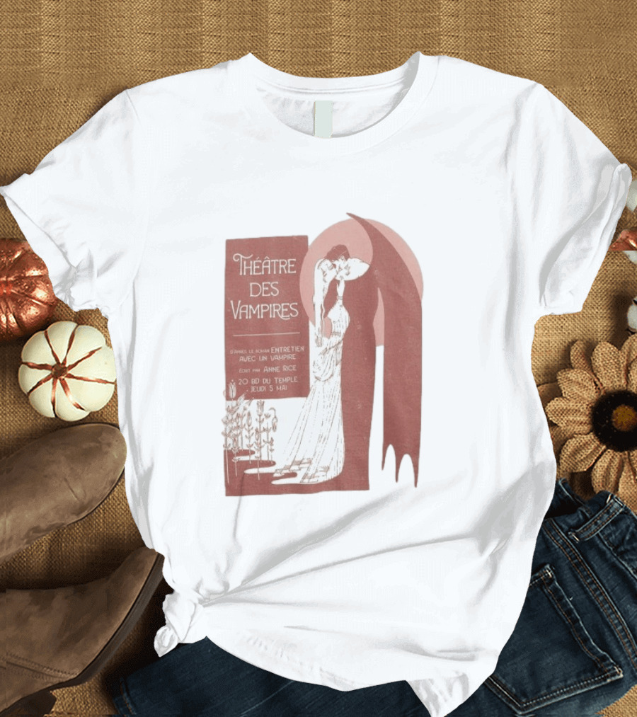 Théâtre Des Vampires Entretien Avec Un Vampire Anne Rice 20 BD Du Temple Jeudi 5 Mai T-Shirt