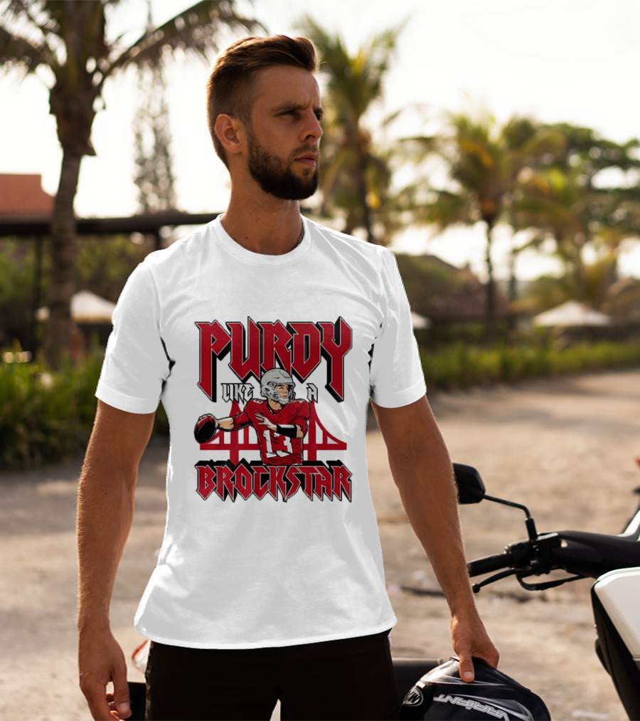 Purdy Like A Brockstar Football Player With Bridge T-Shirt