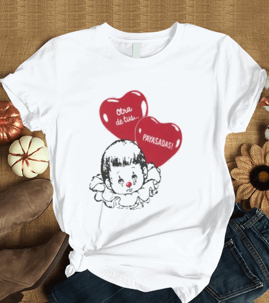 Willy Chavarria Payasadas Red Heart Balloons And Child Clown T-Shirt