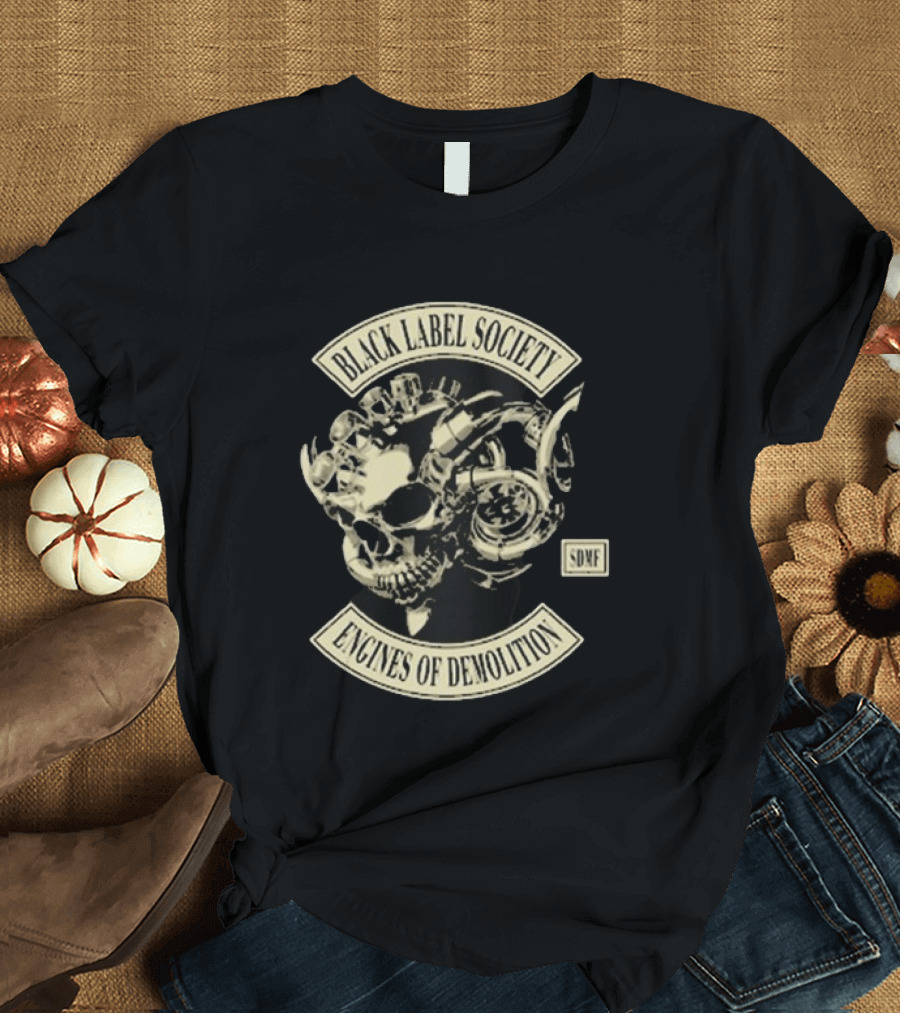 Black Label Society Engines Of Demolition Skull SDMF T-Shirt