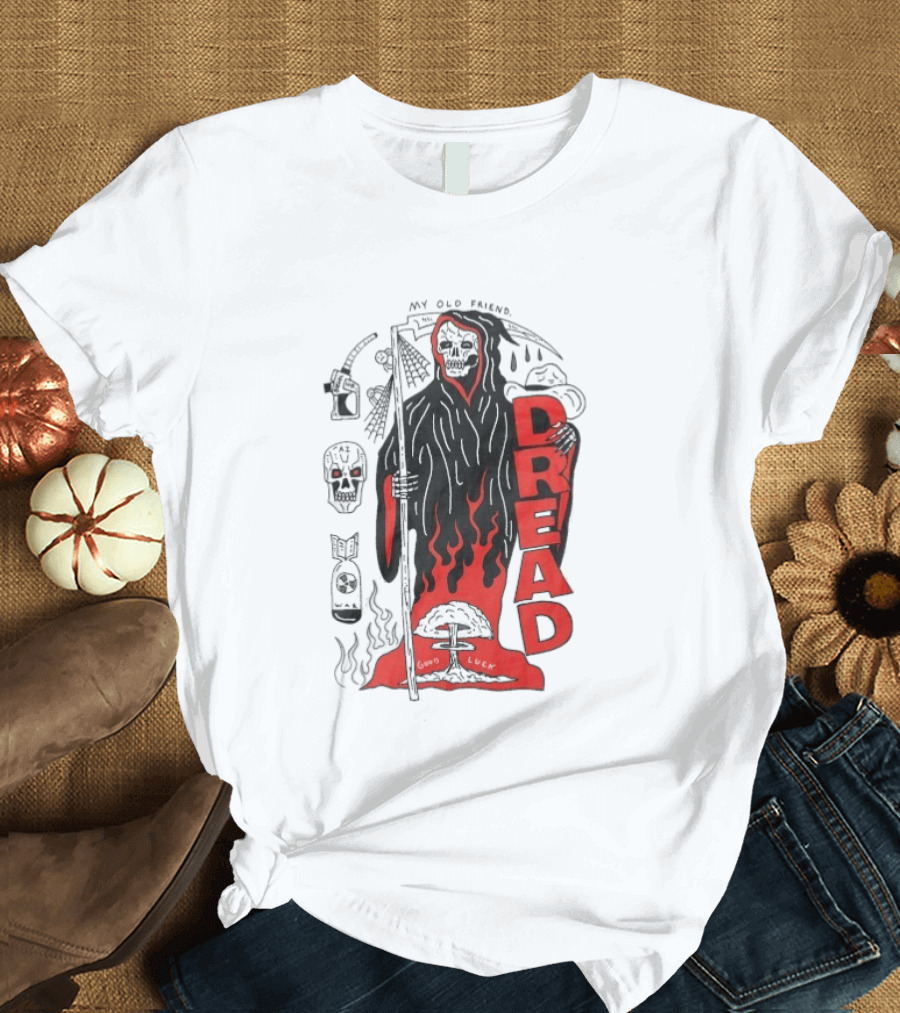 Dread My Old Friend Grim Reaper With Flames And Skull T-Shirt