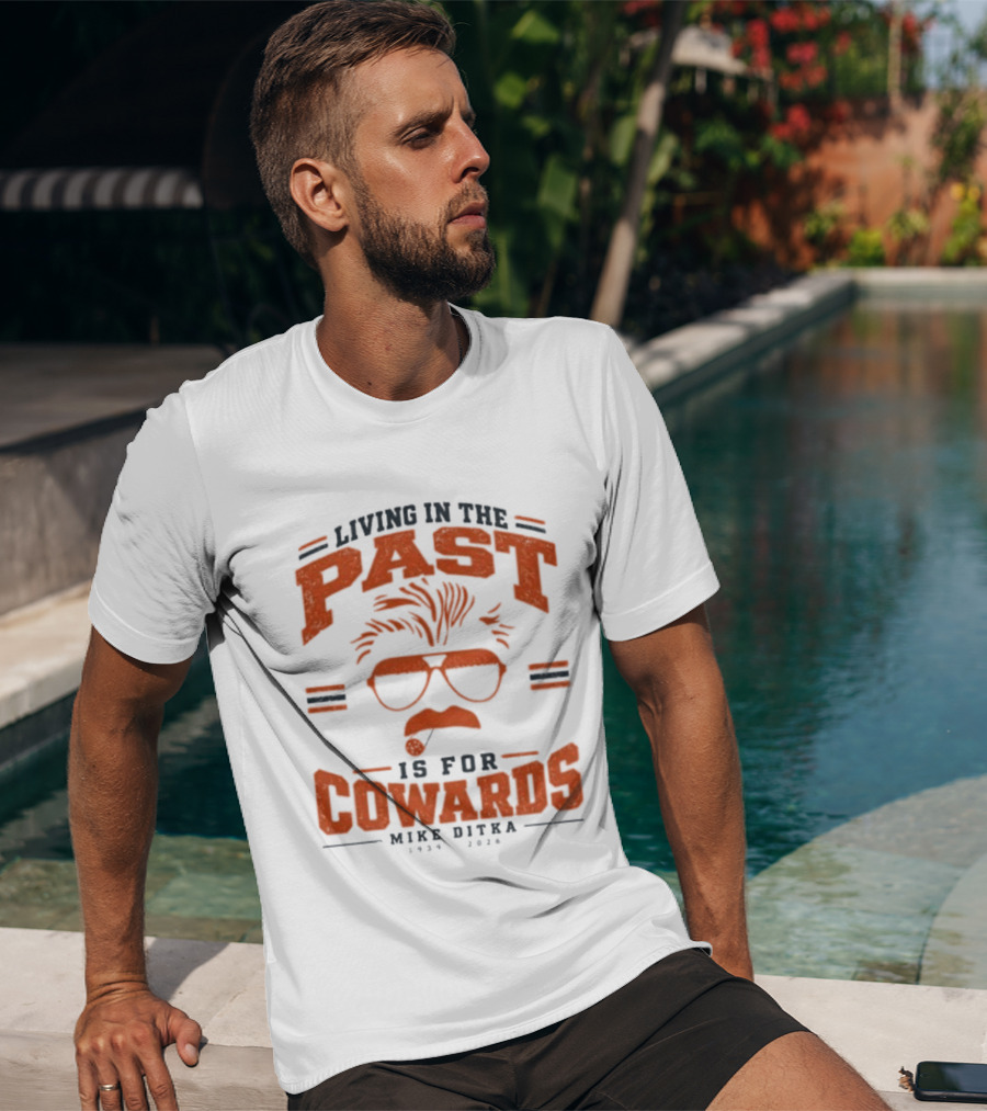 Living In The Past Is For Cowards Mike Ditka 1939 2026 Vintage Sunglasses And Mustache T-Shirt