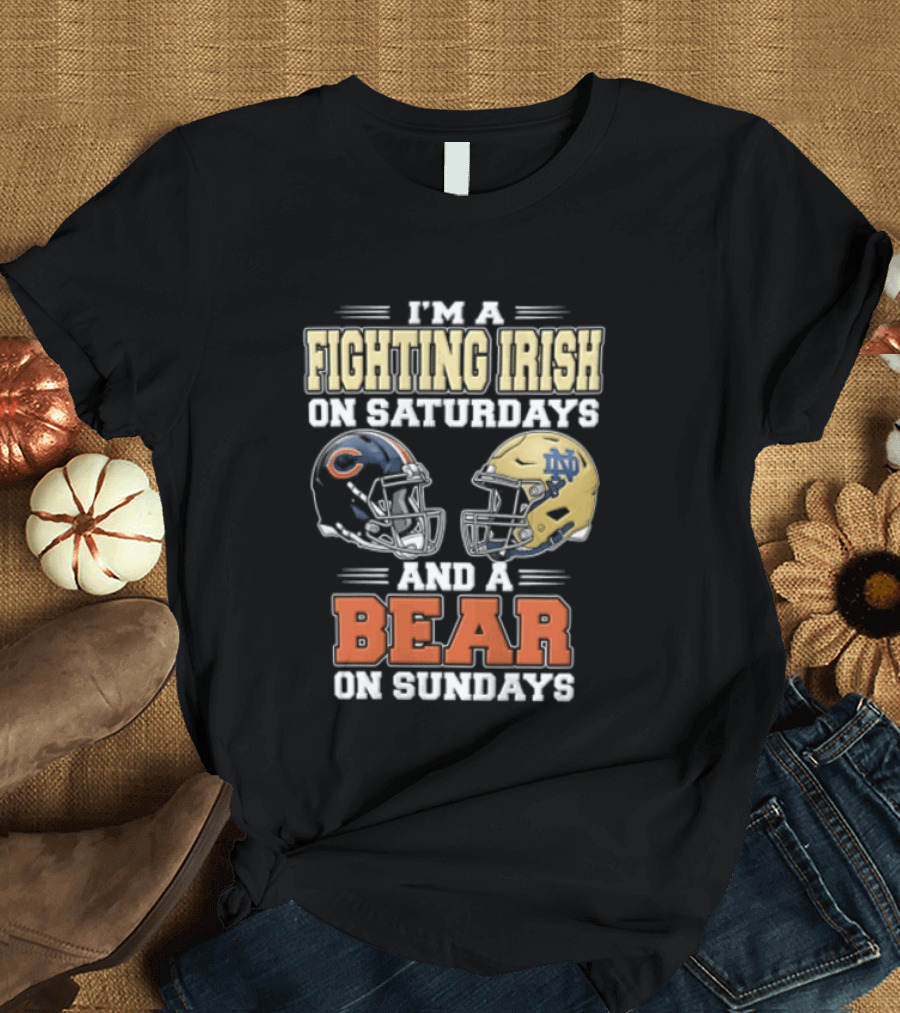 I'm A Fighting Irish On Saturdays And A Bear On Sundays Football Helmets T-Shirt