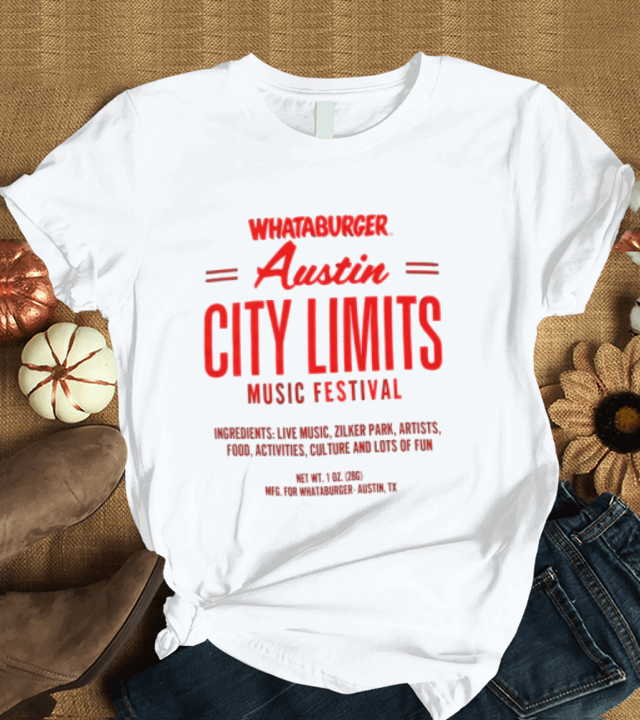Whataburger Austin City Limits Music Festival Zilker Park Live Music Food Art Austin Texas T-Shirt
