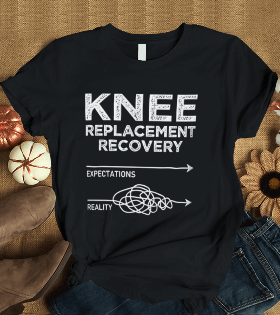Knee Replacement Recovery Expectations Versus Reality Arrow Comparison T-Shirt