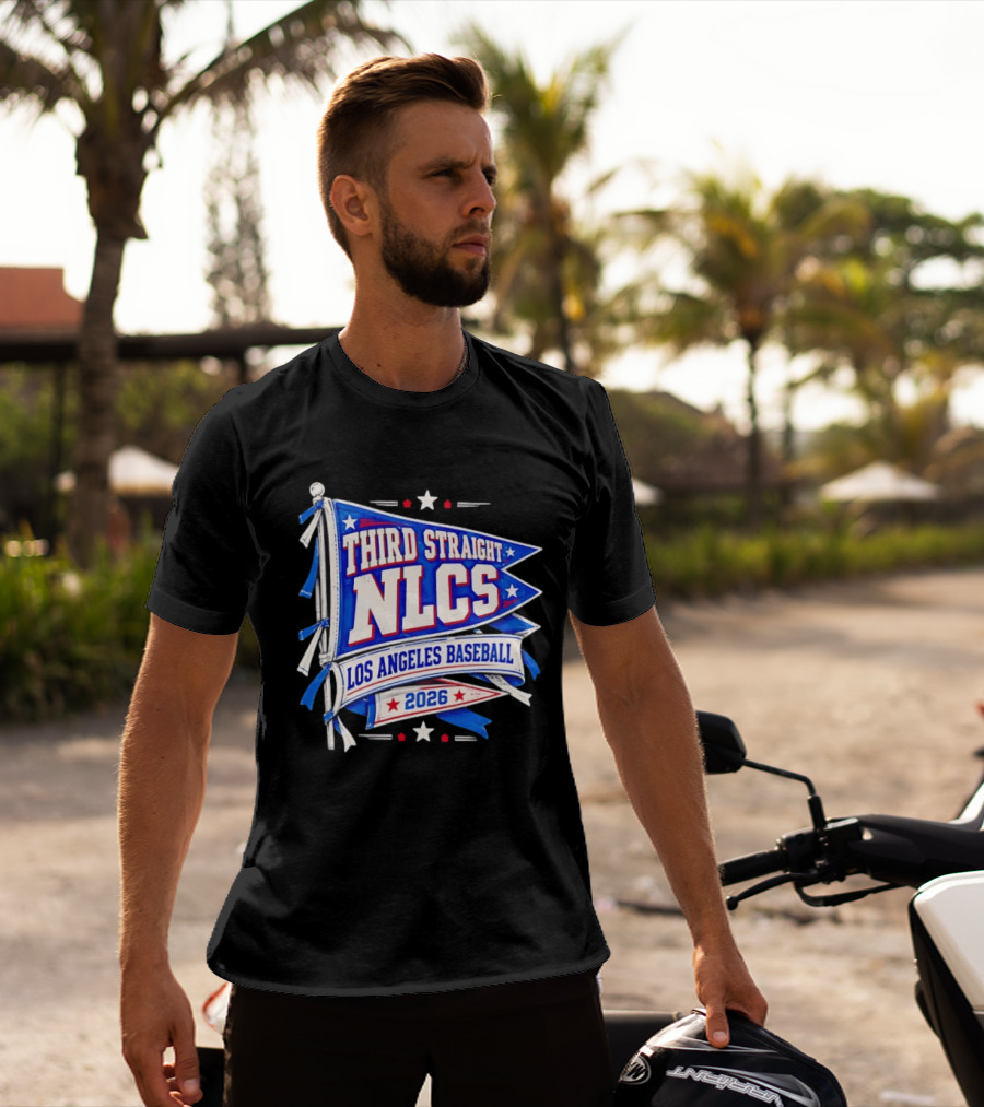 Third Straight NLCS Los Angeles Baseball 2026 Flag T-Shirt