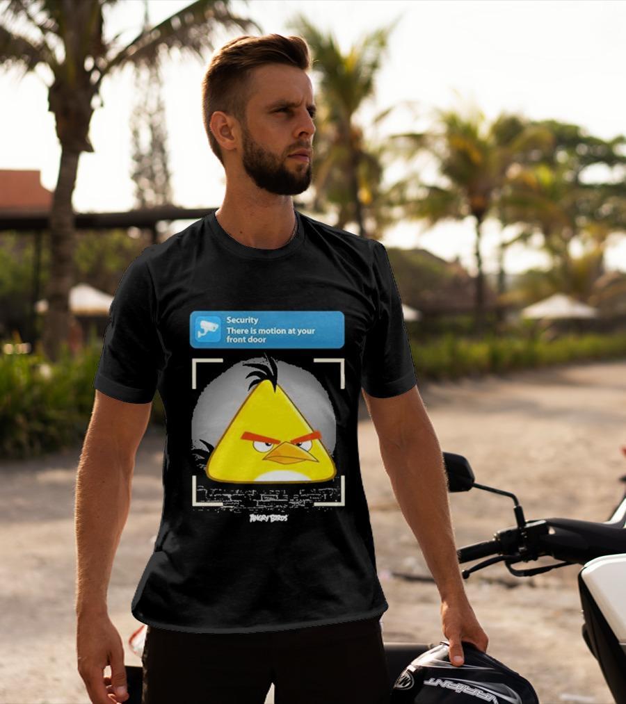 Angry Birds Security Alert There Is Motion At Your Front Door T-Shirt