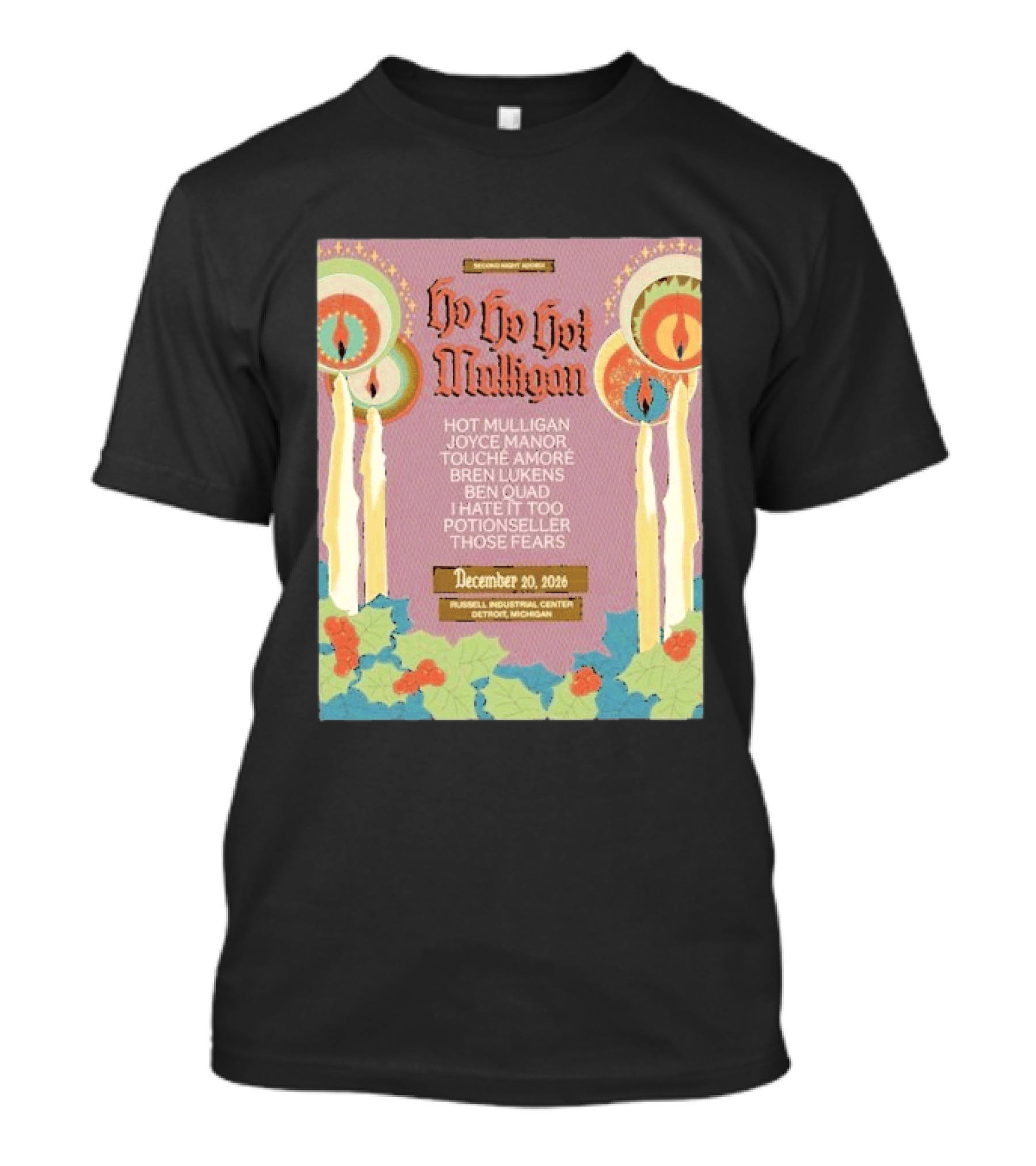 Ho Ho Ho Hot Mulligan Joyce Manor Touche Amore Concert December 20 2026 Russell Industrial Center Detroit Michigan T-Shirt