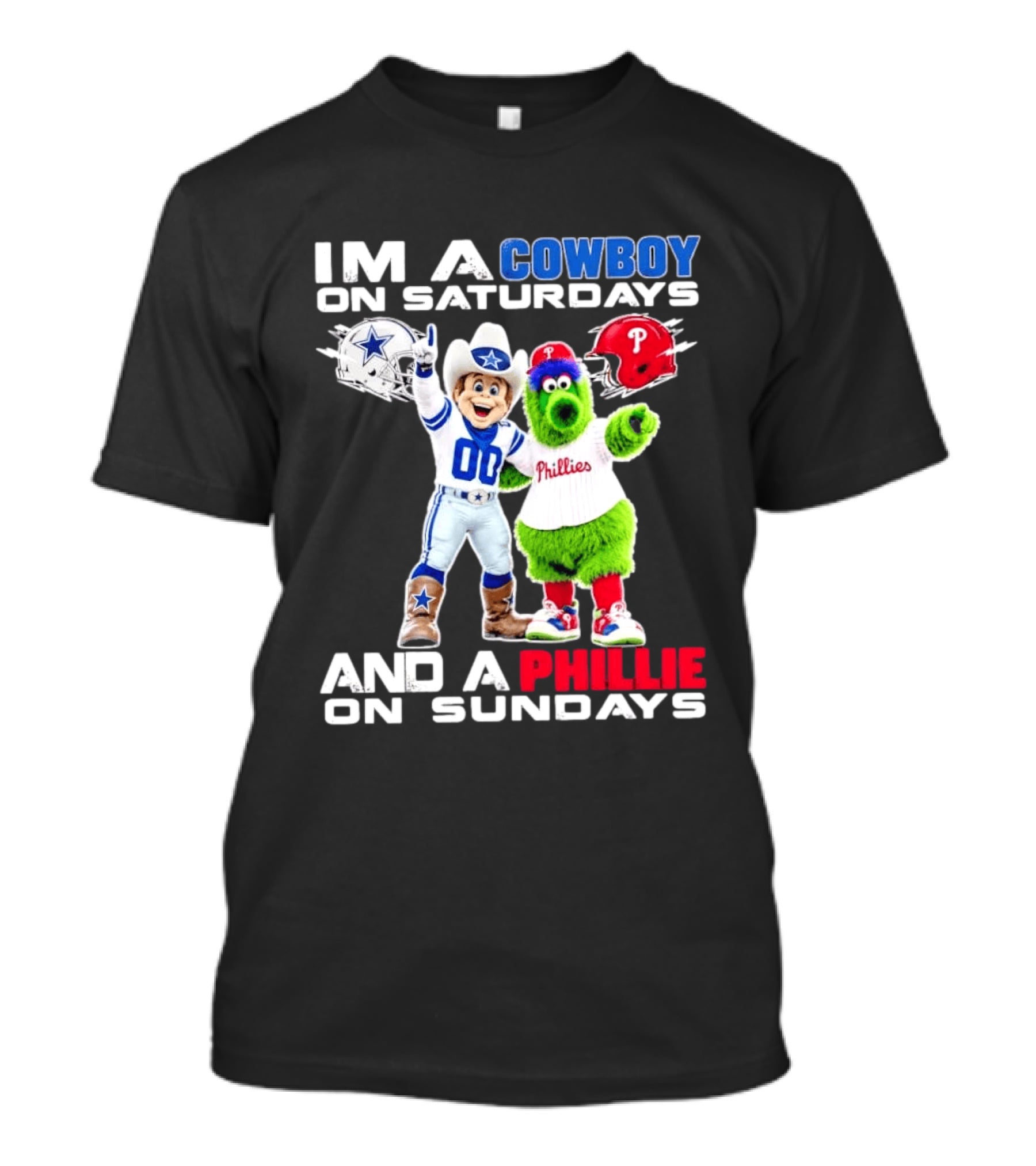 I'm A Cowboy On Saturdays And A Phillie On Sundays Dallas Cowboys Philadelphia Phillies Sports T-Shirt