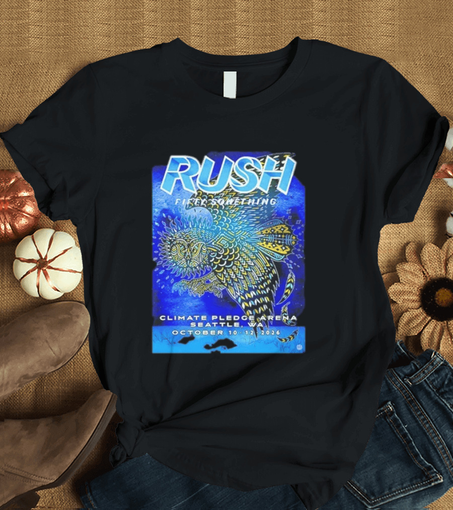 Rush Fifty Something Tour 2026 Climate Pledge Arena Seattle WA October 10 12 T-Shirt