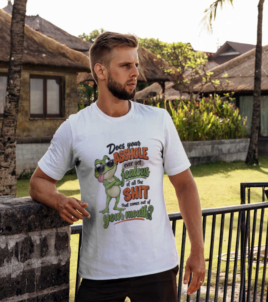 Does Your Asshole Ever Get Jealous Frog Sunglasses Tongue Out Humor T-Shirt