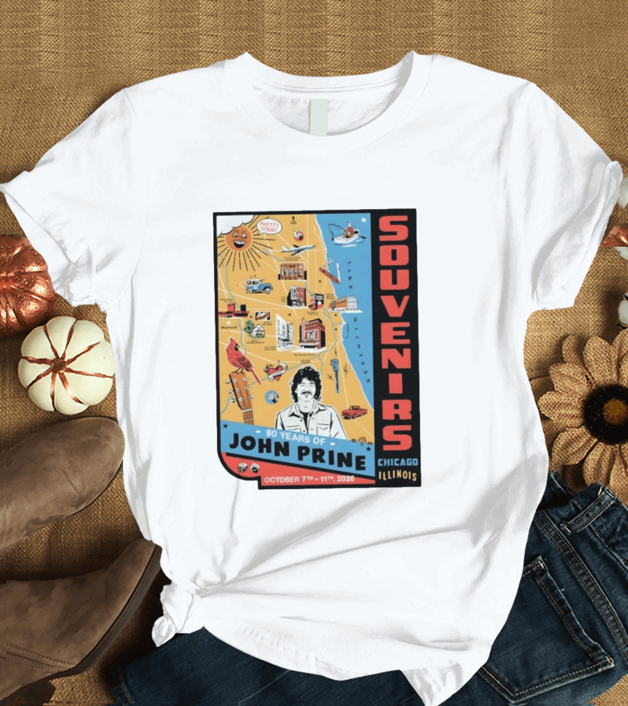 Souvenirs John Prine 80 Years October 7 11 2026 Chicago Illinois T-Shirt