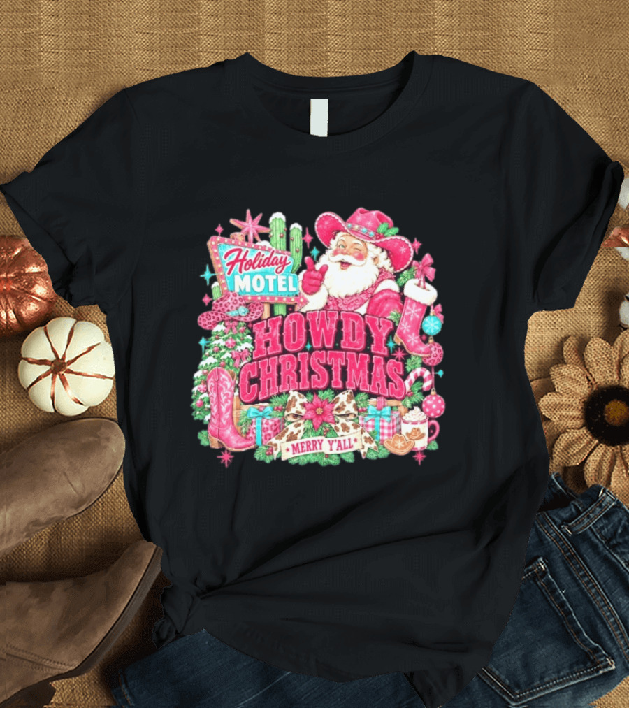Howdy Christmas Holiday Motel Merry Y'all Santa Claus Cowboy Boots Candy Cane T-Shirt