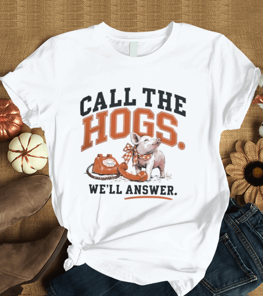 Call The Hogs We'll Answer Pig With Telephone T-Shirt