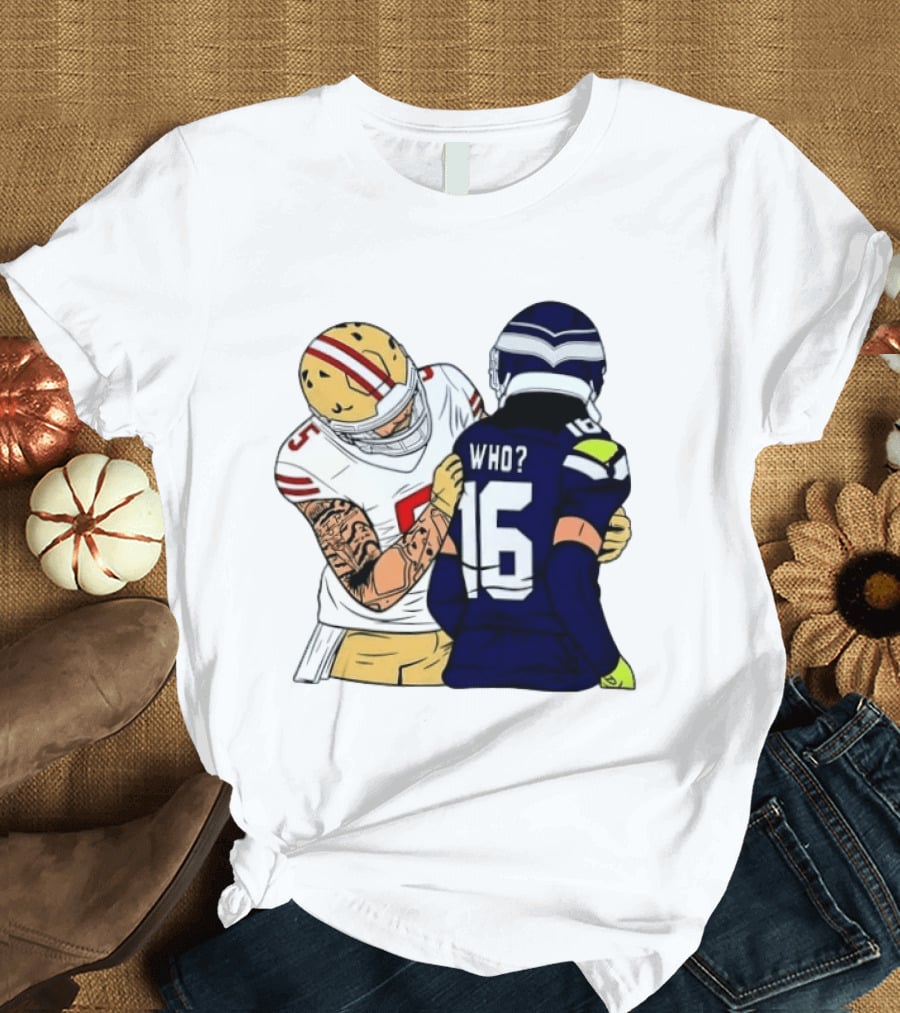 Mike Evans Trevon Diggs Who Are You Football NFC West Rivalry 49ers Seahawks T-Shirt