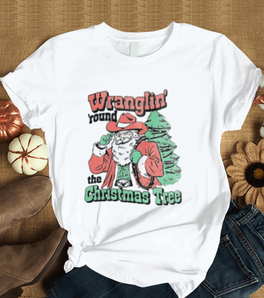 Wranglin Round The Christmas Tree Santa Claus Cowboy Holiday T-Shirt