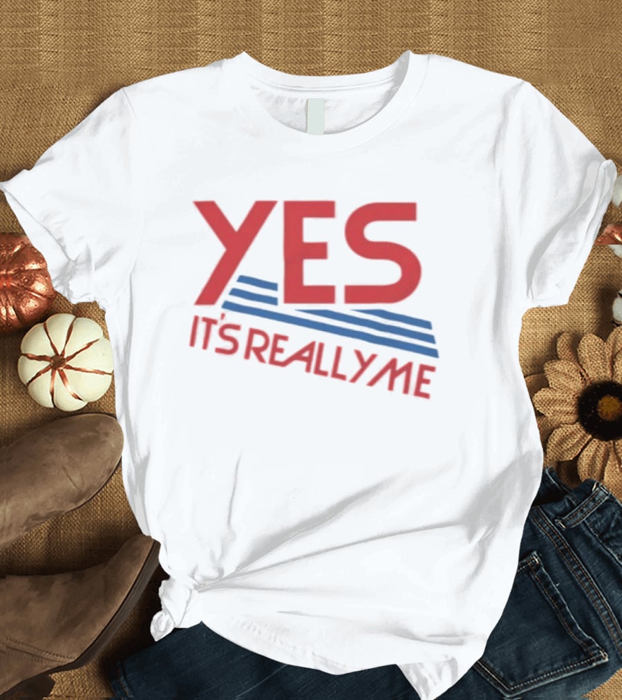 Yes It's Really Me Text With Red And Blue Stripes T-Shirt