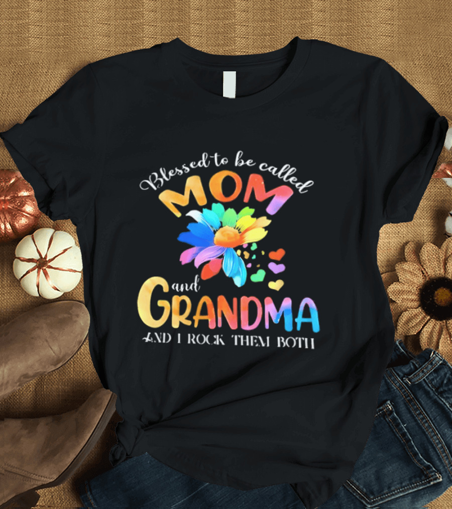 Blessed To Be Called Mom And Grandma I Rock Them Both Colorful Floral Hearts T-Shirt