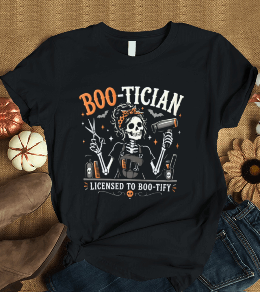 BOO Tician Licensed To BOO Tify Halloween Skeleton With Scissors And Hair Dryer T-Shirt