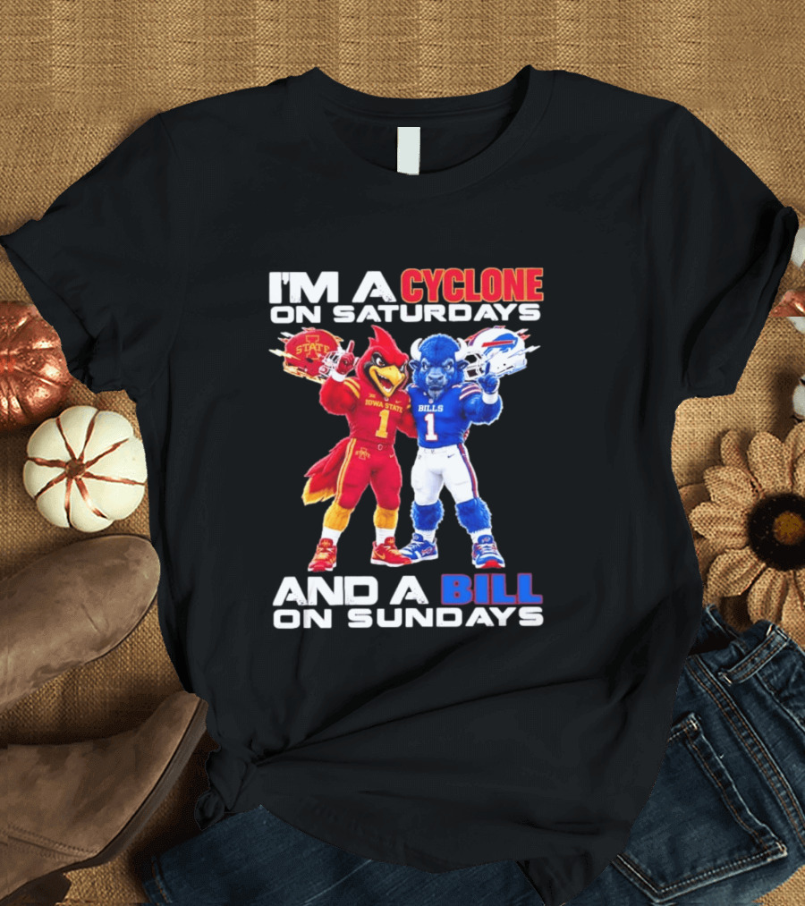 I'm A Cyclone On Saturdays And A Bill On Sundays Iowa State Buffalo Bills Sports T-Shirt