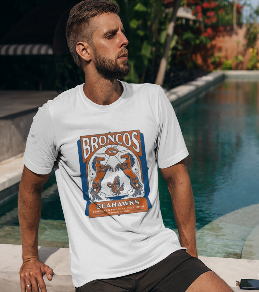 Broncos Vs Seahawks October 15 2026 Empower Field At Mile High T-Shirt