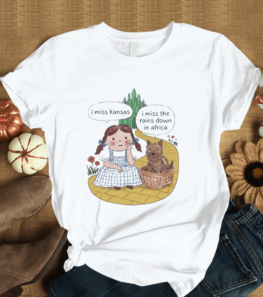 I Miss Kansas I Miss The Rains Down In Africa Toto Wizard Of Oz Mashup T-Shirt