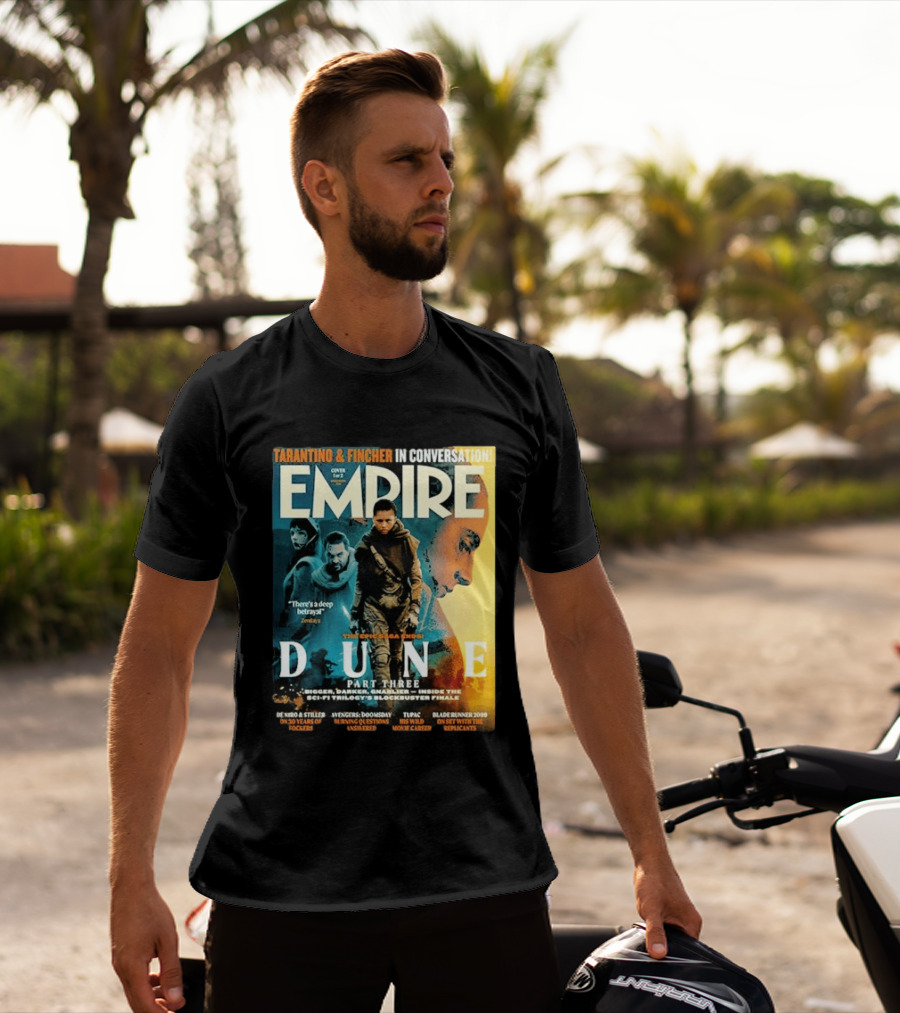Tarantino Fincher Empire Magazine Dune Part Three Epic Saga Ends Zendaya Deep Betrayal T-Shirt